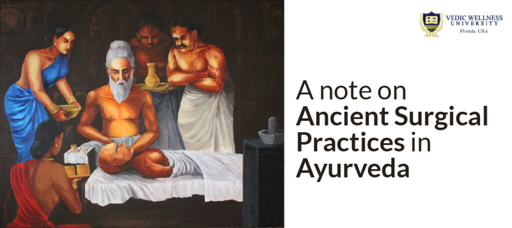 A note on ancient Surgical practices in Ayurveda