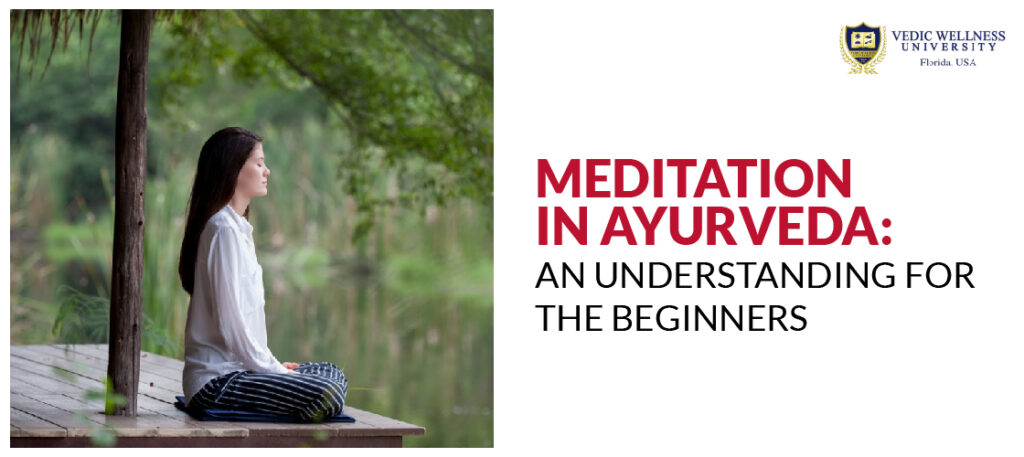 Meditation in Ayurveda: An understanding of the beginners