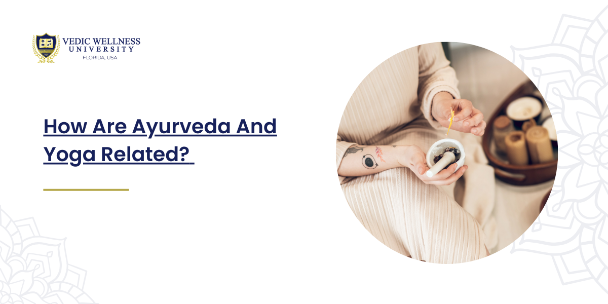 Ayurveda and Yoga